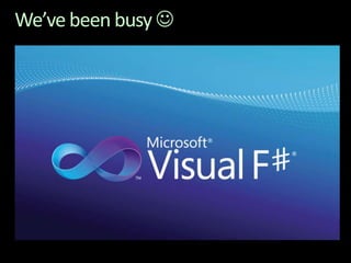 We’ve been busy 