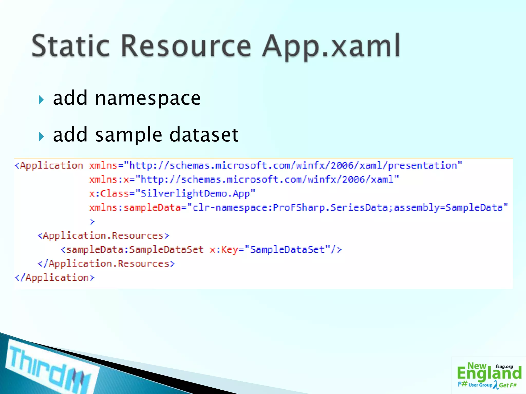 add namespaceadd sample datasetStatic Resource App.xaml