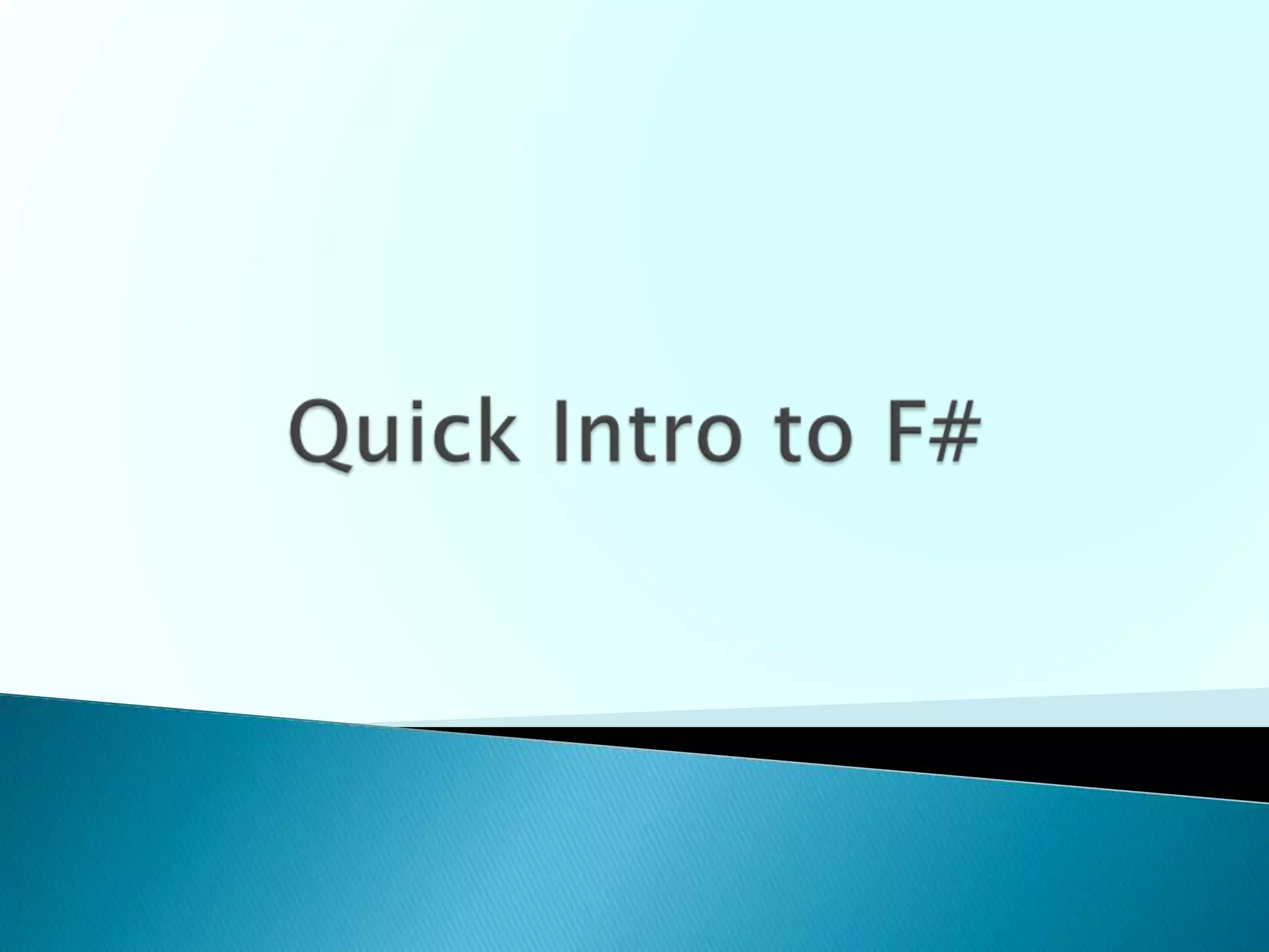 Quick Intro to F#