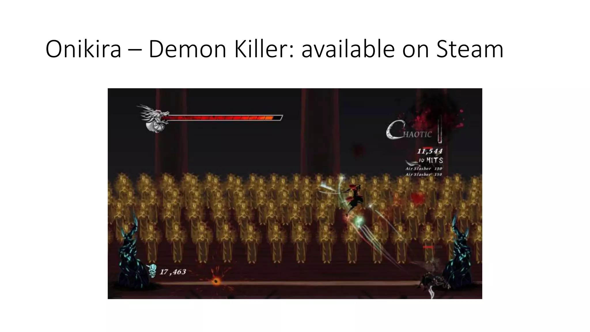 Onikira – Demon Killer: available on Steam
 