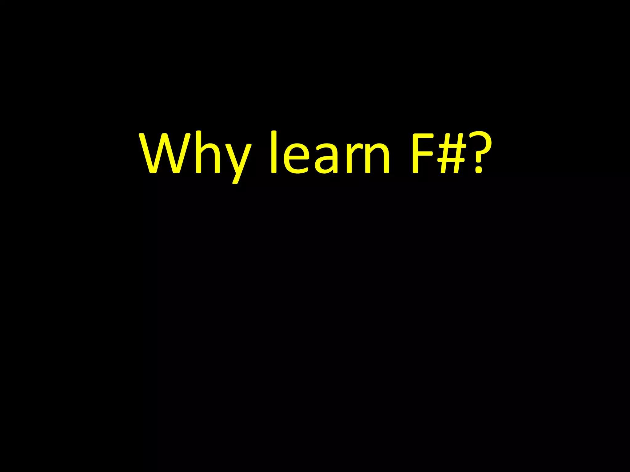 Why learn F#? 