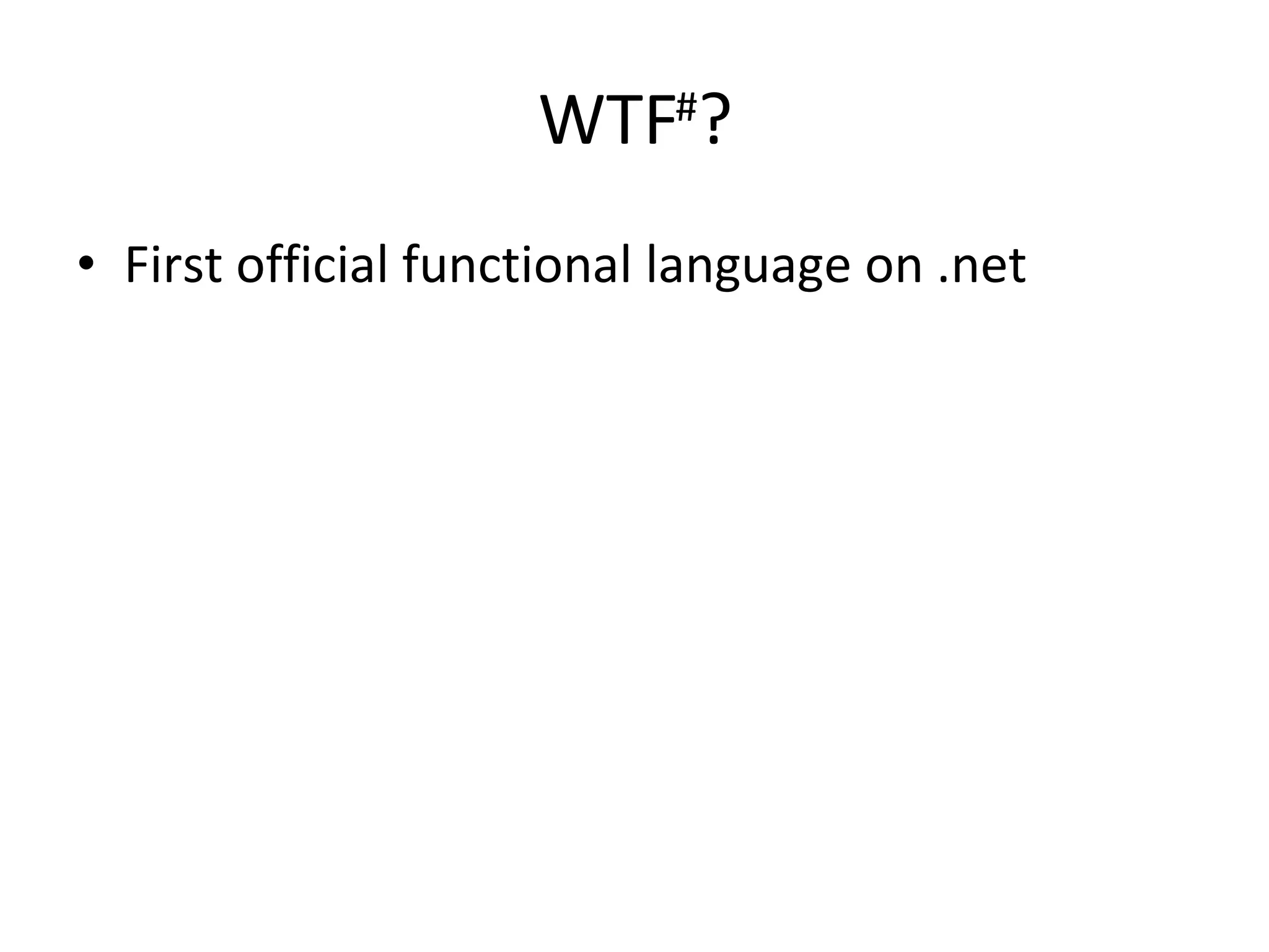 WTF # ? First official functional language on .net 