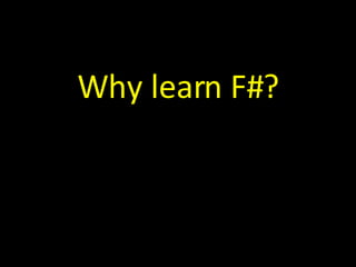 Why learn F#? 