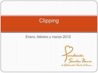 Clipping

Enero, febrero y marzo 2012
 