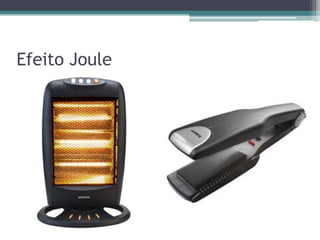 Efeito Joule
 