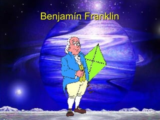 Benjamín Franklin 
