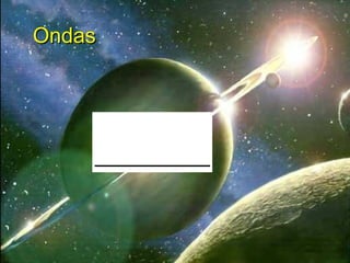 Ondas 