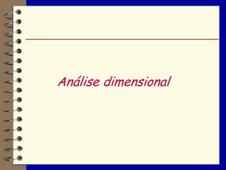Análise dimensional
 