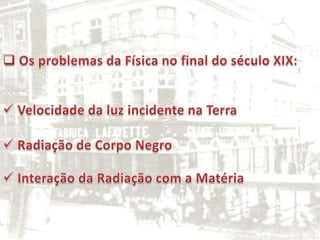  Entretanto, existiam problemas não resolvidos: