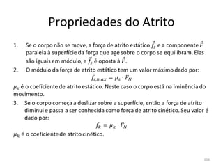 Propriedades do Atrito




                         138
 