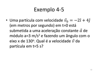 Exemplo 4-5




              42
 
