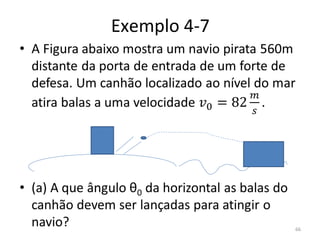 Exemplo 4-7




              66
 