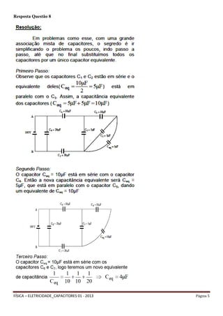 FÍSICA – ELETRICIDADE_CAPACITORES 01 - 2013 Página 5
Resposta Questão 8
 