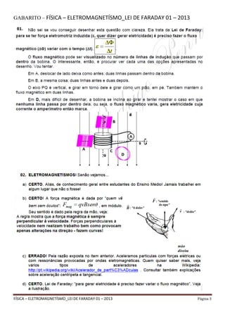 FÍSICA – ELETROMAGNETÍSMO_LEI DE FARADAY 01 – 2013 Página 3
GABARITO – FÍSICA – ELETROMAGNETÍSMO_LEI DE FARADAY 01 – 2013
 