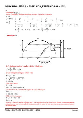 GABARITO - FÍSICA – ESPELHOS_ESFÉRICOS 01 – 2013
01. C

FÍSICA – ESPELHOS_ESFÉRICOS 01 – 2013

Página 3

 