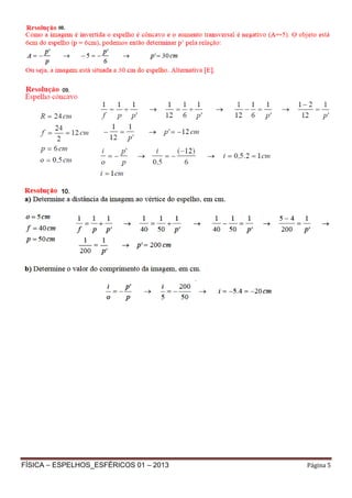FÍSICA – ESPELHOS_ESFÉRICOS 01 – 2013

Página 5

 