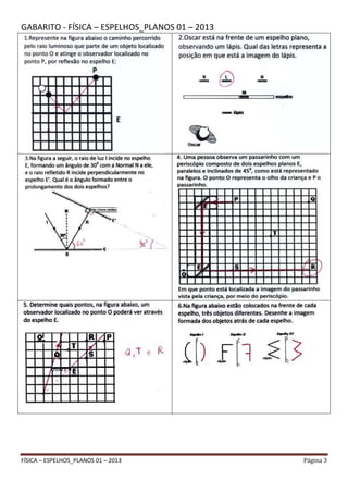 GABARITO - FÍSICA – ESPELHOS_PLANOS 01 – 2013

FÍSICA – ESPELHOS_PLANOS 01 – 2013

Página 3

 