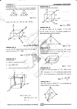r¡fsrce r
Pll0M.ltMrl NIt(l: 1l,l
r"
i''it''
cur.rl., el lÁ .r Éi ,.i A ',, 20-u''iu y'I3'" 30^,Dtt
tjn vector A c. Rl fonrlu 45' c.rn el el¿ x yleo" .* {ei" V,
I lallar sus coordenadas si A ' 20m . '' . 'i
iii,,L*ffiI.[rAiHl¡o. , .. ,.,
:,.,-.,..,,1- *
-ft.1..9¡t9¡
C gs,perpendiCular a tos vectores A v [l , el árigulo
enrre, Á yrli ., de 3()" Si A 6m. I] ,3m, 'C,-3m.
Calculi Á vpltrmen del paralelepípedo.
l;-n el sistem¿i v<¿ctorial se nluestta cifico'esqut¿r-r¡a5 f¡i¿t.1gt¡lar,es,
todos ellos similares. tlallar el médulo del vector suma del sislema:
Rpta:40 nt
PtrtlllltillA NnO: 87
Calcular el módulo del vector resultante.
R¡ta: .Fo = JI]¡f
Pn0Bltllrt ilnl} $S
Se dan k» vér{i«:s de fr" tdáng,rlo. P "(Lo-L 2)
$ 0=.(5, *6,2 y t-,{1,3. -1).f,alcrrl¿r la.bngitud de su
ah¡ra, bajada desde el védice Q al lado 3§.
i;l
R :i.iil; ;i !ir¡ii,r,:,
Rpt¡: fu
= 5m
PBOBLBUA Nll0: ll$ .,,"' ,
A parlir del gráfi«r: ¡;.:,i,.','.''
b) run", z(iJ+ c) t ' "
,,
._J-
c) I lallar el producto escalar de los vectonib" .1
¡t
Rpta: V =,27 m3
Rpta: X =
rn
3A _48
Ptl0llf.llllA NIl0: 9I
Haltar ien función a" Á,8 y e , si G'es;¿l bhñieÍüo del
triángulo PQR y E es un punto cualquiera.
apta, Á:(to.D, t
R7tg: A =, (+, l, -:)
zla t c) .(
Á.ó -' q
..'Ptl0$tDúaNf,o: 9o i;,!,.
-Se tie¡¡án'dos vectores cpncqr.rentes 7 y: A ; Hallar el vector
'' '.;[ " en función de A y B . sabiendo (ue su s<tremo divide
.'r,1,:-t,|:i7 en dos vectores iguales y su origeii diüide.a T . como 2 a
7,
3u
X
t,,.'i.
./* 14s
5u
llbícanos en lo Av. Ire la,CulturalDTíl(freare a.tit UNS1VIAj t i
 