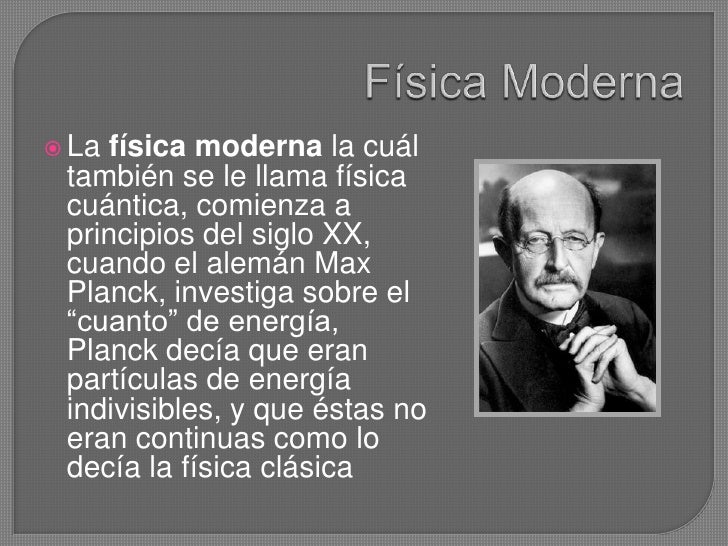 Fisica moderna Fisica moderna