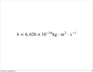 terça-feira, 21 de agosto de 12   18
 