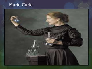 Marie Curie
 