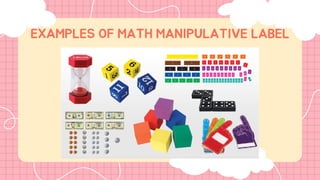 EXAMPLES OF MATH MANIPULATIVE LABEL
 