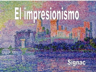 Signac El impresionismo 