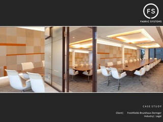 C A S E  S T U D Y

Client|      Freshfields Bruckhaus Deringer
                             Industry|  Legal
 