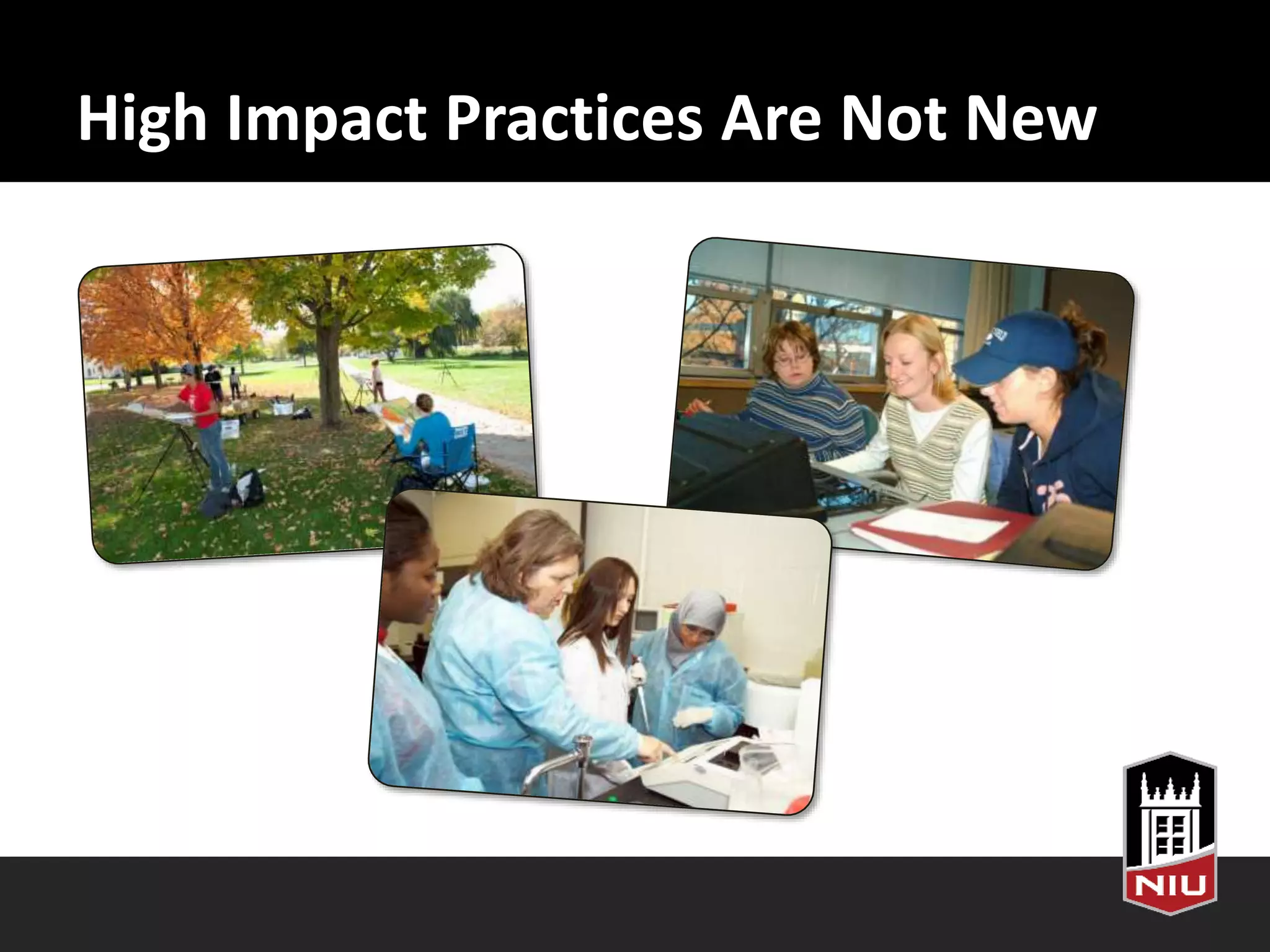 High Impact Practices Are Not New
 