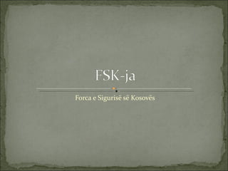 Forca e Sigurisë së Kosovës 