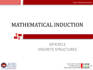 MATHEMATICAL INDUCTION MTK3013 DISCRETE STRUCTURES 