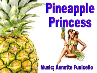 Pineapple  Princess Music; Annette Funicello 