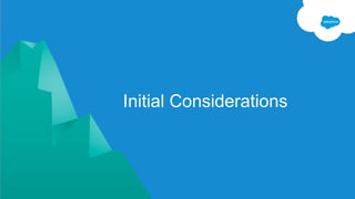 Initial Considerations
 