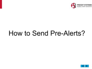 How to Send Pre-Alerts?
 