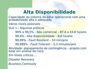 Outros (sistemas de telecomunicações, bancários, etc) Fatores de impacto Custos 