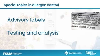 Special topics in allergen control
Advisory labels
Testing and analysis
 