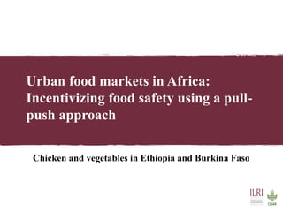 Technical and socio-cultural continuum in food safety management in informal markets: An example from resource-poor settings