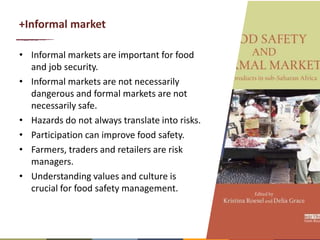 Technical and socio-cultural continuum in food safety management in informal markets: An example from resource-poor settings