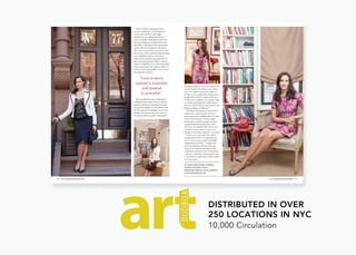 DISTRIBUTEDINOVER
250LOCATIONSINNYC
10,000Circulation
 