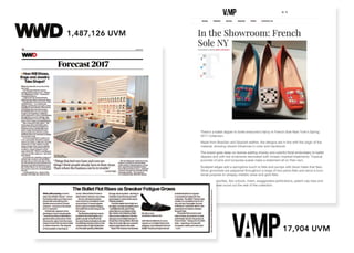 There’saballetslippertotickleeveryone’sfancyinFrenchSoleNewYork’sSpring
2017Collection.
MadefromBrazilianandSpanishleather,thedesignsareinlinewiththeoriginofthe
material,showingvibrantinfluencesincolorandhandiwork.
ThebrandgoesdeepontextureaddingchunkyandcolorfulfloralembroiderytoballetThebrandgoesdeepontextureaddingchunkyandcolorfulfloralembroiderytoballet
slippersandwithtoeornamentsdecoratedwithmosaic-inspiredtreatments.Tropical
punchesofpinkandturquoisesuedemakeastatementallontheirown.
Scallpededgesaddaspringtimetouchtoflatsandpumpswithblockheelsthatflare.
Silvergrommetsarepepperedthroughoutarangeoftwo-pieceflatsandserveafunc-
tionalpurposeonstrappymetaliicsilverandgoldflats.
Seasonalfavorites,likecutouts,mesh,exaggeratedperforations,patentcaptoesand
basketweavesroundouttherestofthecollection.
1,487,126UVM
17,904UVM
 