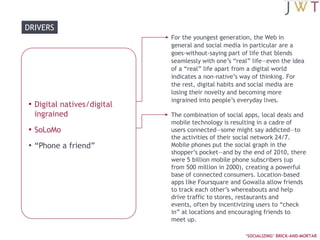 TREND	Retailers are overlaying the social graph on e-commerce, asking shoppers to sign in using their Facebook accounts so marketers can show what friends have bought or recommended, serve up a more tailored experience and, in some cases, enable customers to chat with friends.OVERLAYING THE SOCIAL GRAPH 