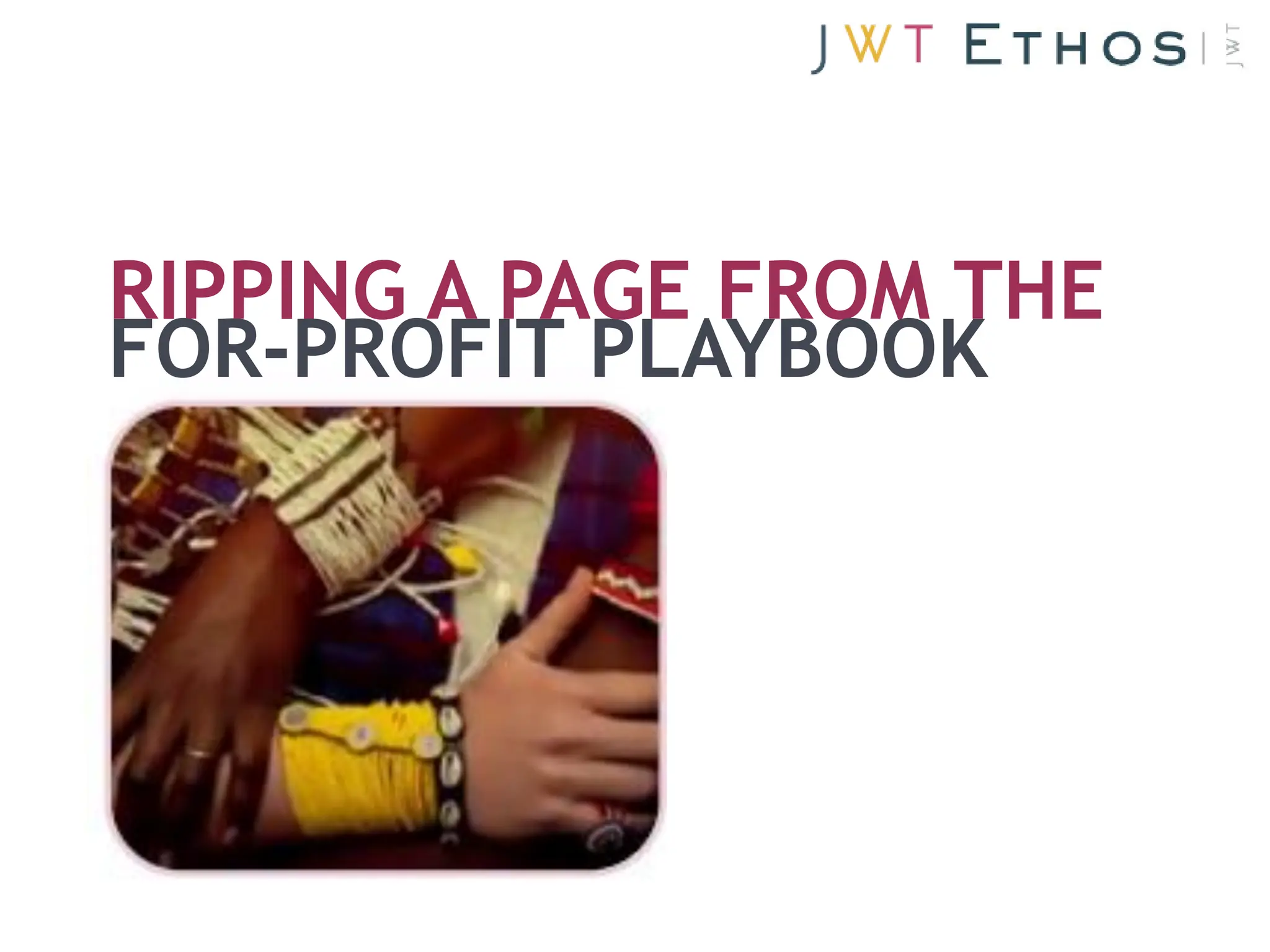 RIPPING A PAGE FROM THE
FOR-PROFIT PLAYBOOK
 