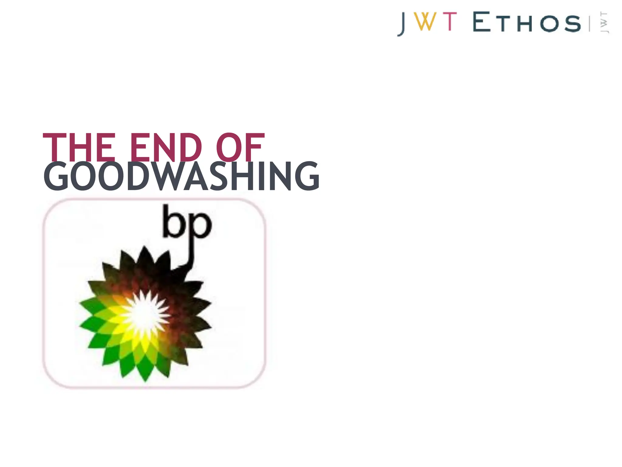 THE END OF
GOODWASHING
 