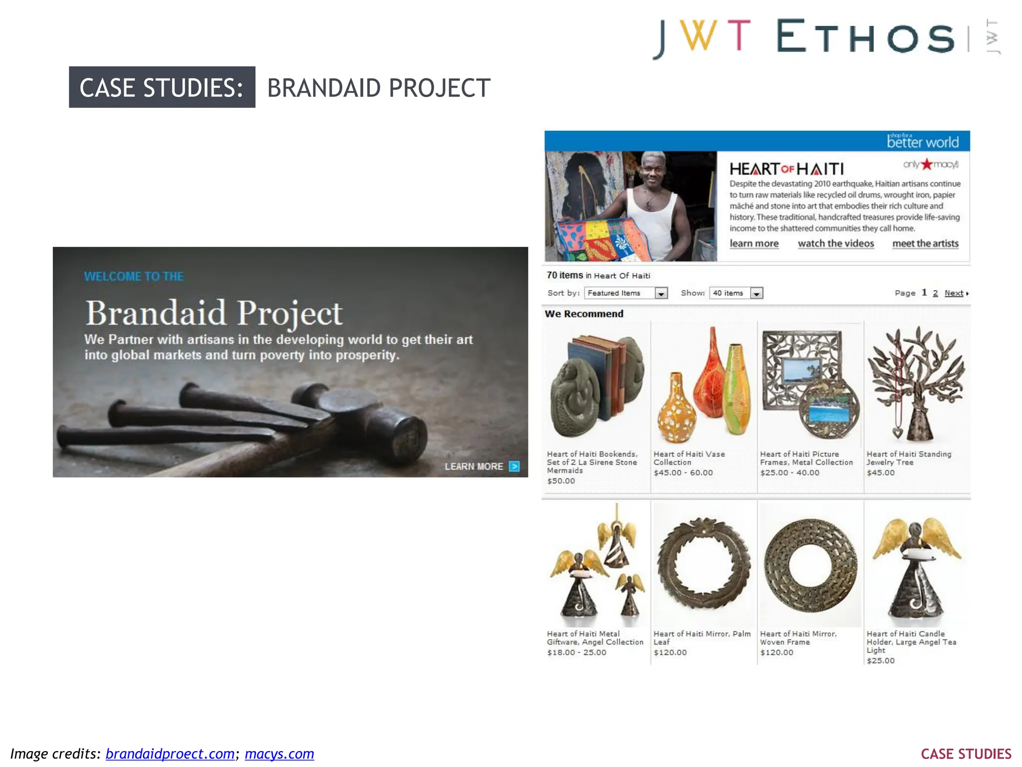 CASE STUDIES: BRANDAID PROJECT




Image credits: brandaidproect.com; macys.com   CASE STUDIES
 