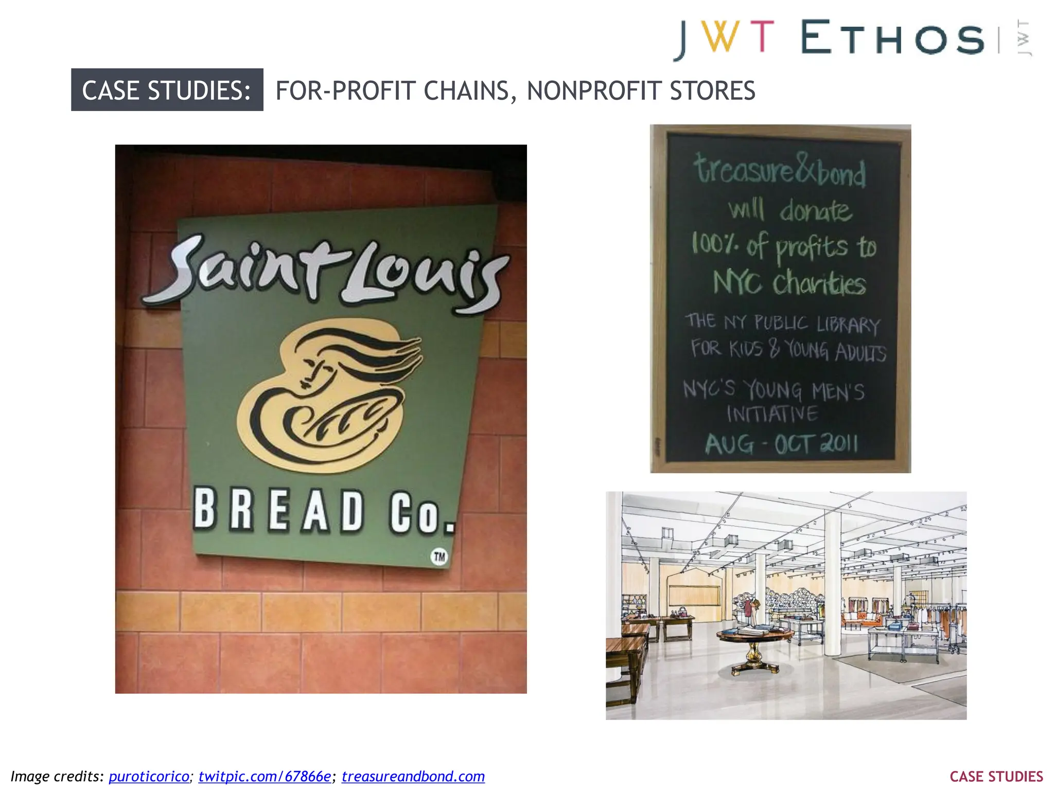 CASE STUDIES: FOR-PROFIT CHAINS, NONPROFIT STORES




Image credits: puroticorico; twitpic.com/67866e; treasureandbond.com   CASE STUDIES
 