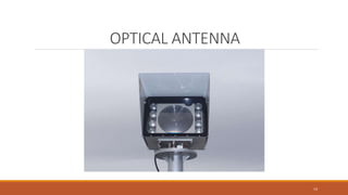 OPTICAL ANTENNA
14
 