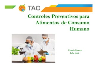 Controles Preventivos para
Alimentos de Consumo
Humano
 