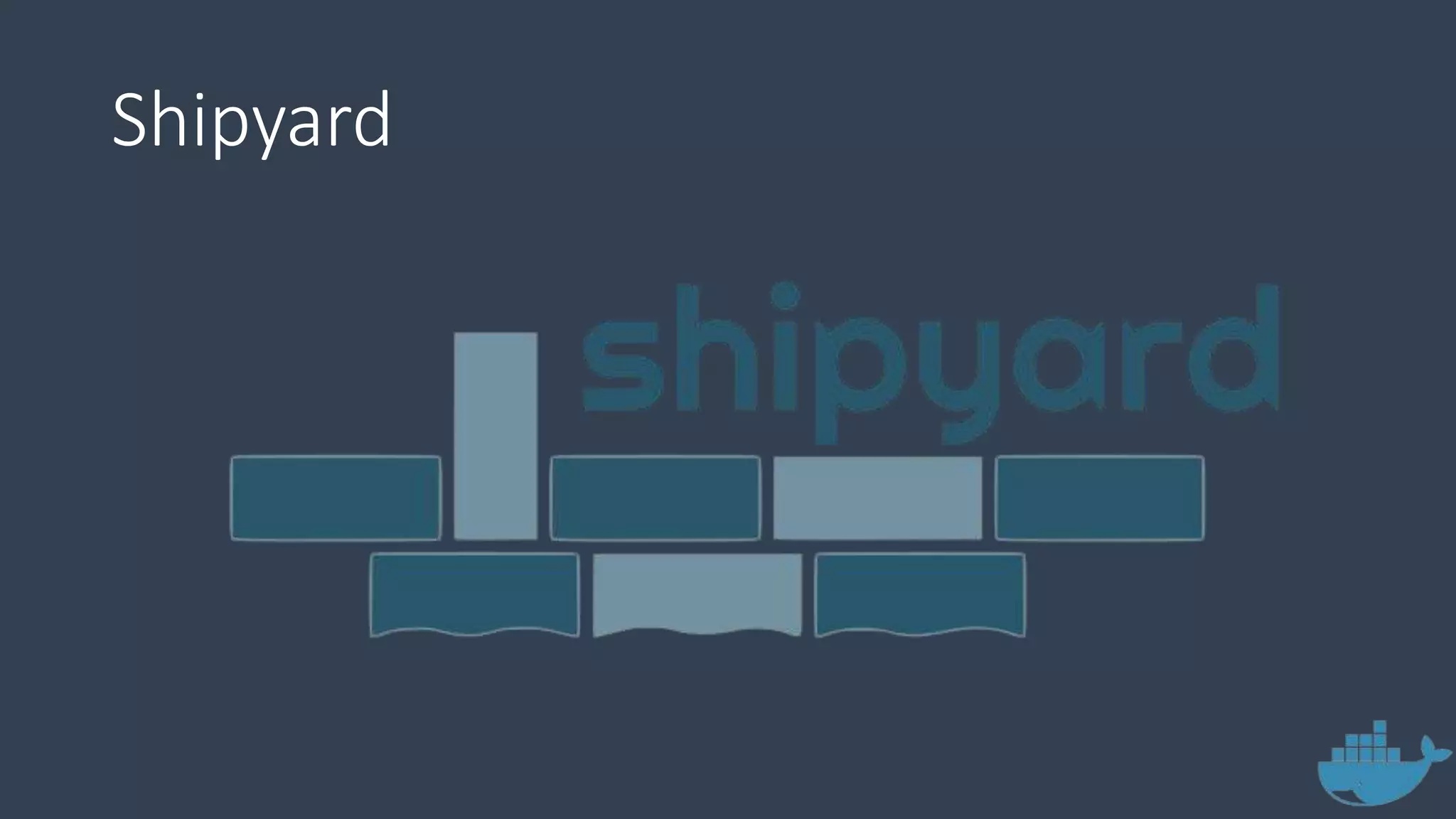 Shipyard
 