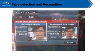 • Face detection and Recognition
 
