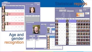 Age and
gender
recognition
Statistical reports
 